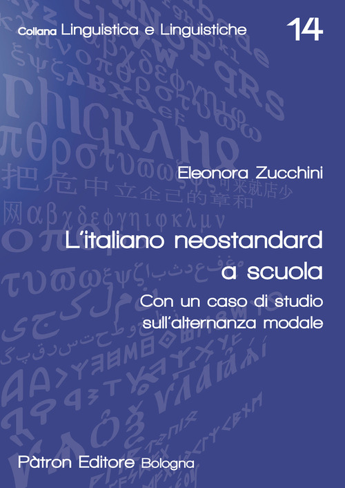 L'italiano neostandard a scuola. Con un caso di studio sull'alternanza modale