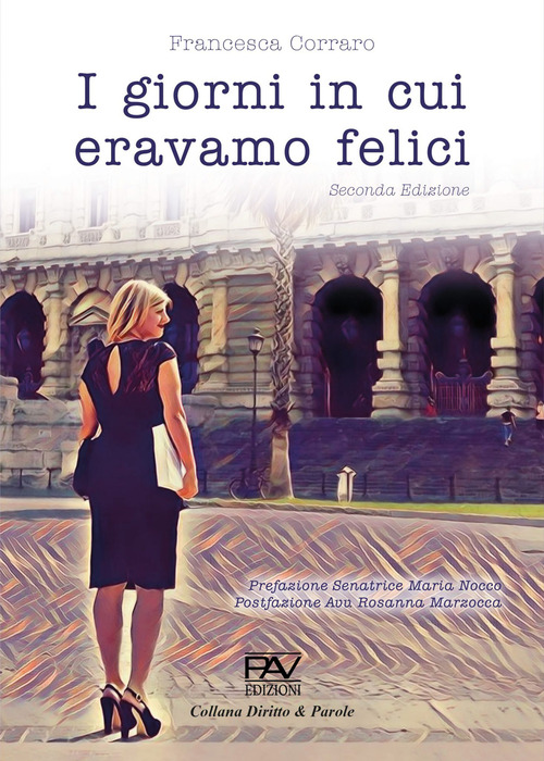 I giorni in cui eravamo felici