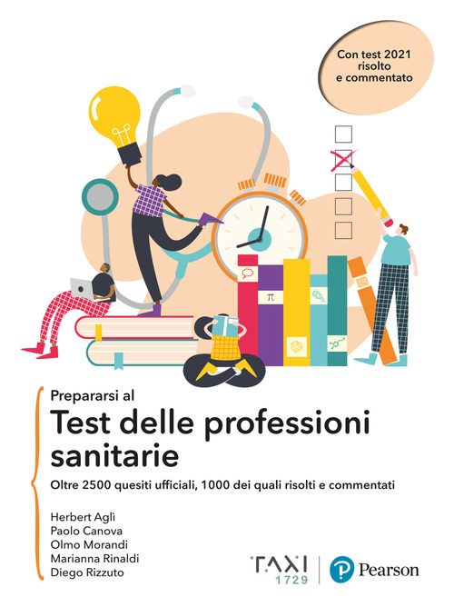 Prepararsi al test delle professioni sanitarie. oltre 2500 quesiti ufficiali, 1000 dei quali risolti e commentati