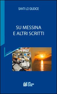 Messina e altri scritti