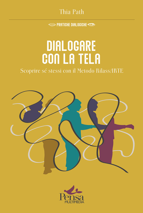 Dialogare con la tela. Scoprire sé stessi con il Metodo RilassARTE