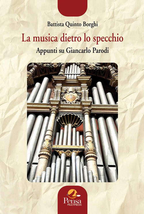 La musica dietro lo specchio. Appunti su Giancarlo Parodi