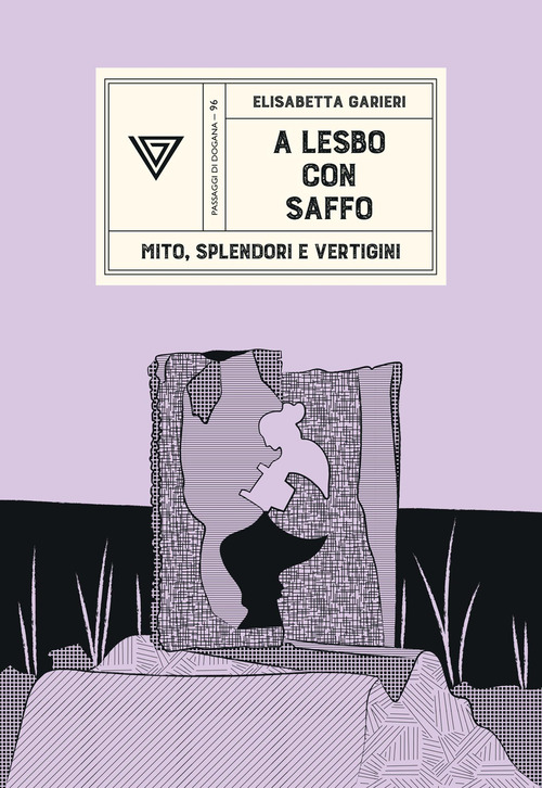 A Lesbo con Saffo. Mito, splendori e vertigini
