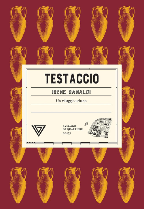 Testaccio. Un villaggio urbano