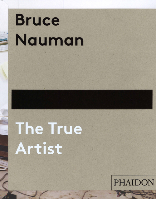 Bruce Nauman. The true artist