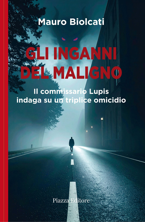 Gli inganni del maligno. Il commissario Lupis indaga su un triplice omicidio