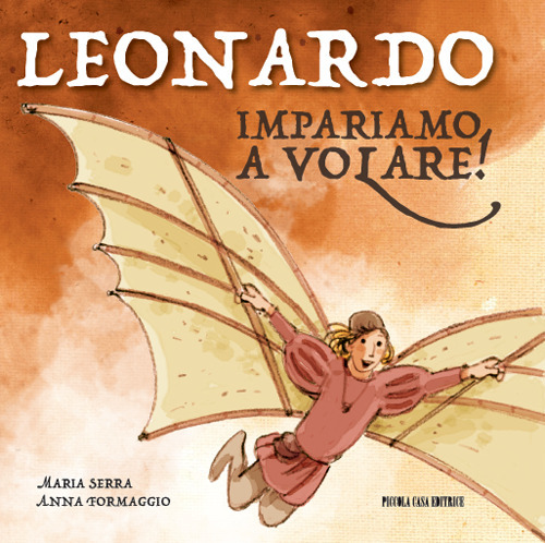 Leonardo. Impariamo a volare!
