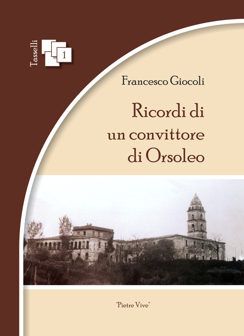 Ricordi di un convittore di Orsoleo