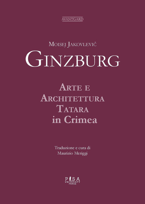 Moisej Jakovlevic Ginzburg. Arte e architettura tatara in Crimea