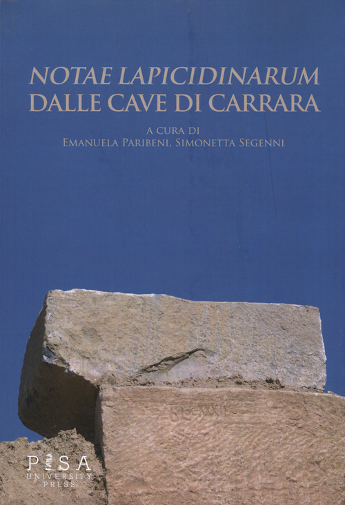 «Notae lapicidinarum» dalle cave di Carrara