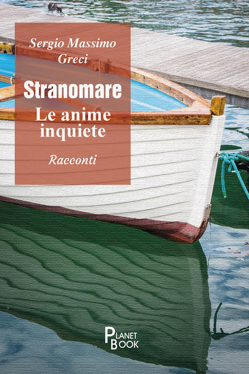Stranomare. Le anime inquiete