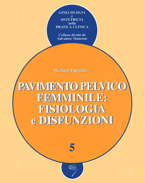 Pavimento pelvico femminile: fisiologia e disfunzioni