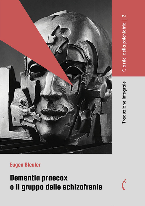 Dementia praecox o Il gruppo delle schizofrenie