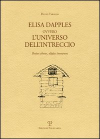 Elisa Dapples ovvero l'universo dell'intreccio. Petites causes, gradnes conséquences