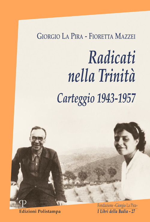 Radicati nella Trinità. Carteggio 1943-1957