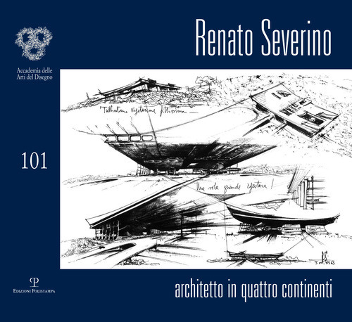 Renato Severino. Architetto in quattro continenti