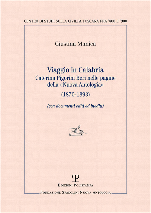 Viaggio in Calabria. Caterina Pigorini Beri nelle pagine della «Nuova Antologia» (1870-1893) (con documenti editi ed inediti)