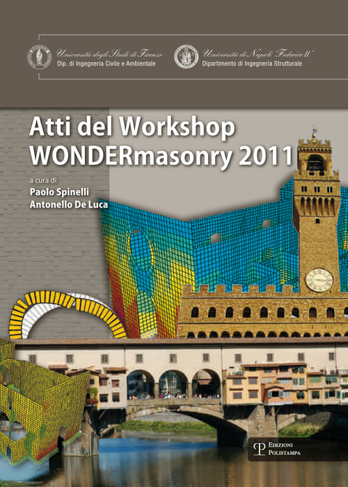 Wondermasonry 2011. Workshop on design for rehabilitation of masonry structures-Tecniche di modellazione e progetto per interventi sul costruito in muratura