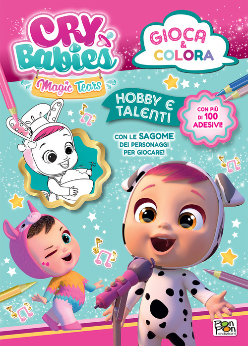 Hobby e talenti. Cry Babies. Gioca e colora. Con adesivi