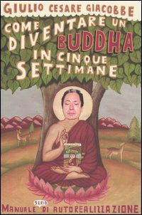 Come diventare un Buddha in cinque settimane