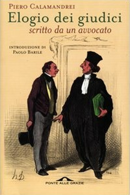 Elogio dei giudici. Scritto da un avvocato