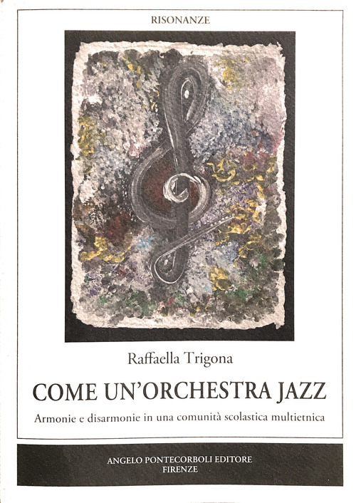 Come un'orchestra jazz. Armonie e disarmonie in una comunità scolastica multietnica