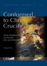 Conformed to Christ Crucified