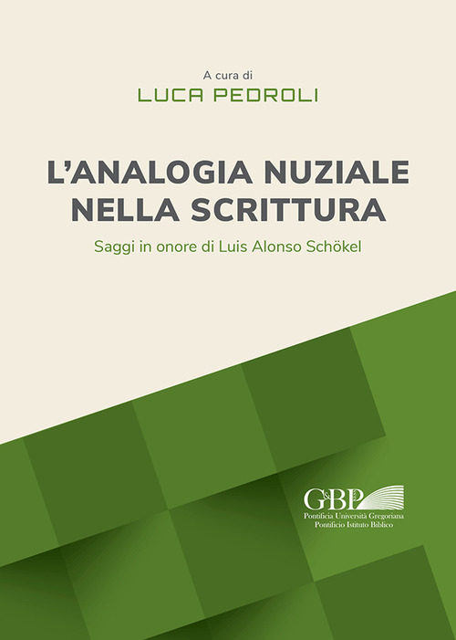 L'analogia nuziale nella scrittura. Saggi in onore di Luis Alonso Schökel
