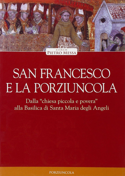 San Francesco e la Porziuncola