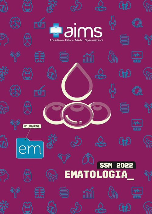 Manuale di ematologia. Concorso Nazionale SSM 2022