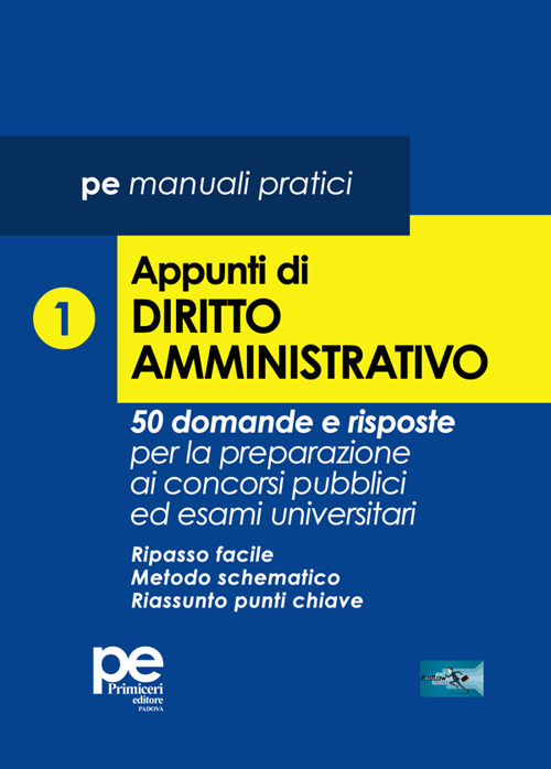 Appunti di diritto amministrativo. 50 domande e risposte per la preparazione ai concorsi pubblici ed esami universitari