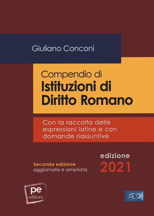 Compendio di istituzioni di diritto romano. Con la raccolta delle espressioni latine e con domande riassuntive
