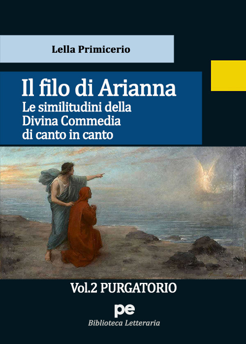 Il Filo di Arianna. Le similitudini della Divina Commedia di canto in canto