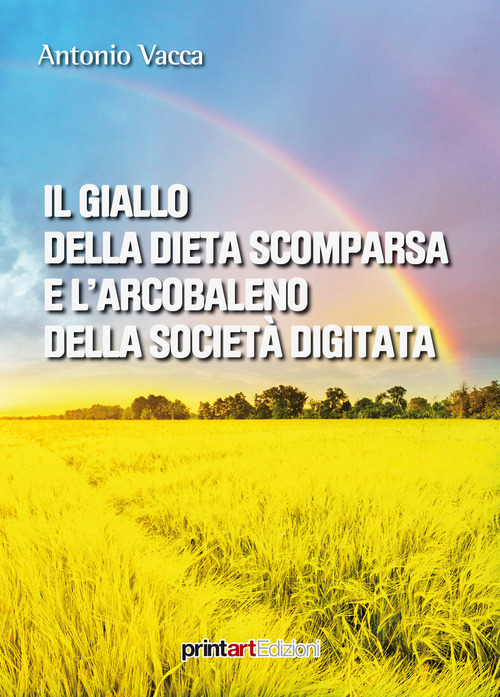 Il giallo della dieta scomparsa e l'arcobaleno della società digitata