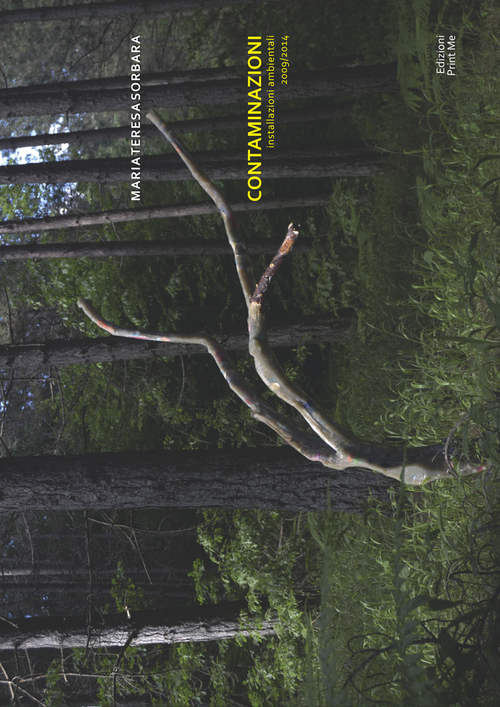 Contaminazioni. Installazioni ambientali (2009-2014)
