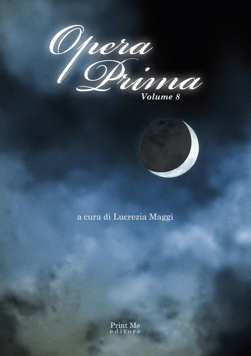 Opera prima. Antologia del Premio Letterario Nazionale «Città di Taranto». 13ª edizione