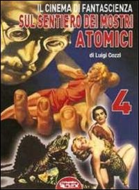Il cinema di fantascienza sul sentiero dei mostri atomici