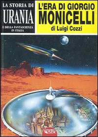 La storia di «Urania» e della fantascienza in Italia