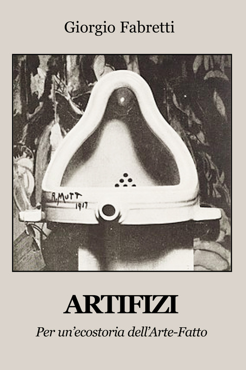 Artifizi. Per un'ecostoria dell'Arte-Fatto