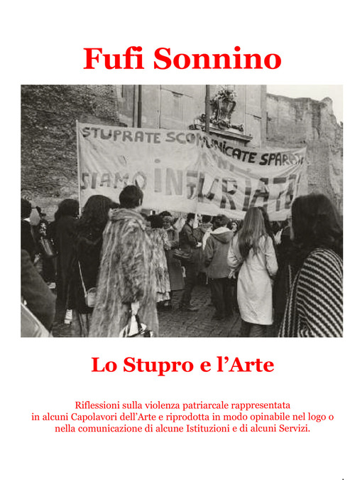 Lo stupro e l'arte. Riflessioni sulla violenza patriarcale rappresentata in alcuni capolavori dell'arte e riprodotta in modo opinabile nel logo o nella comunicazione di alcune Istituzioni e di alcuni Servizi