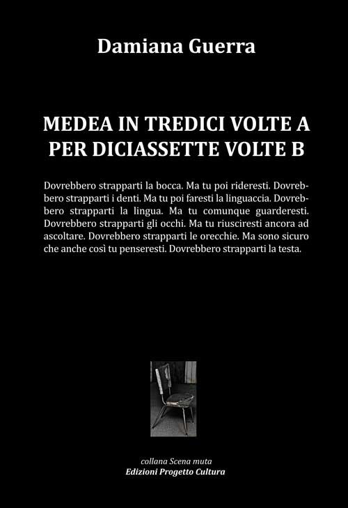 Medea in tredici volte a per diciassette volte b