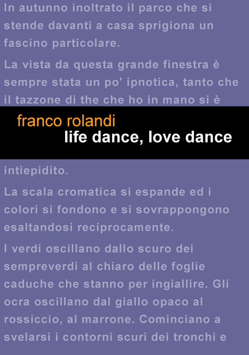 Life dance, love dance. Ediz. italiana