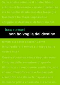 Non ho voglia del destino