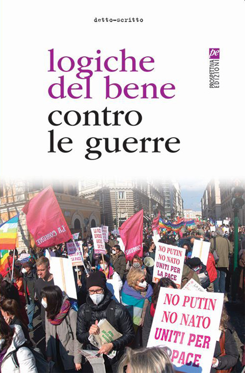 Logiche del bene contro le guerre