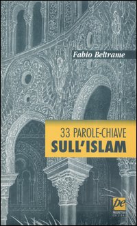 Trentatre parole-chiave sull'Islam