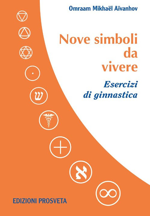 Nove simboli da vivere. Esercizi di ginnastica