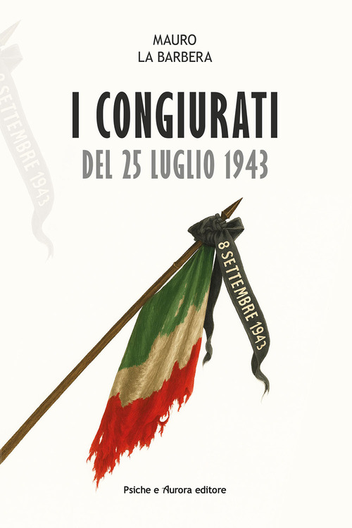 I congiurati del 25 luglio 1943