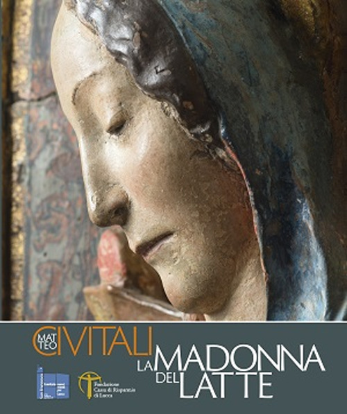 Matteo Civitali la Madonna del latte