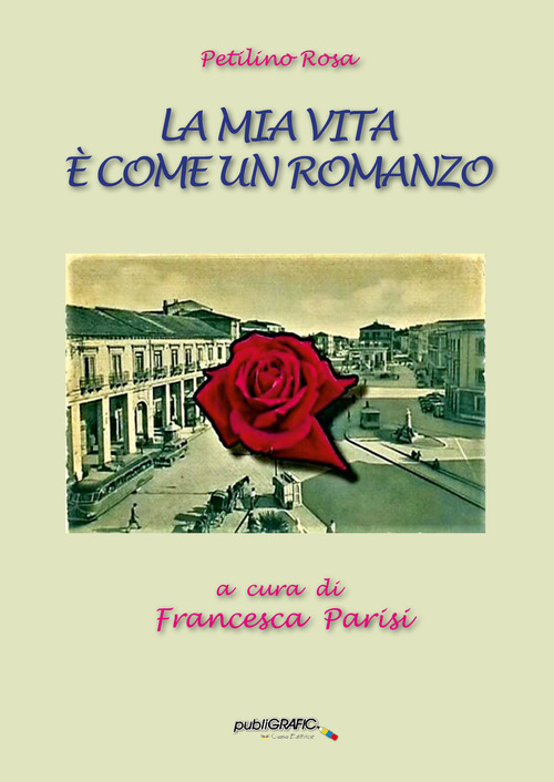 La mia vita è come un romanzo