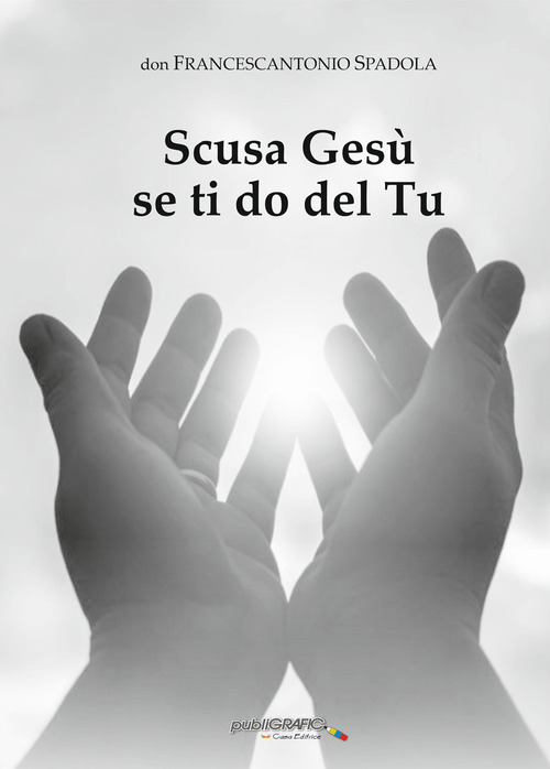 Scusa Gesù se ti do del Tu
